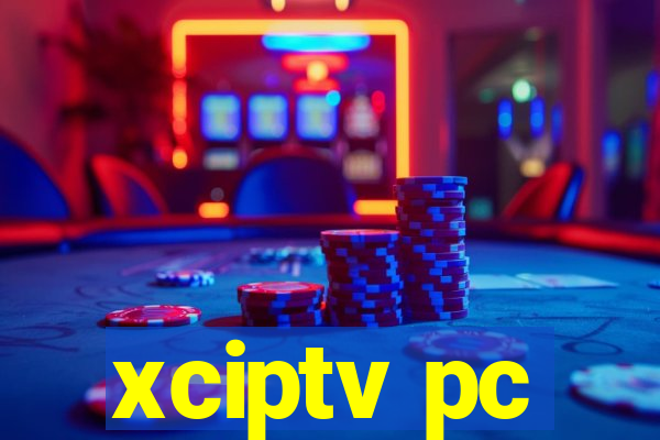 xciptv pc